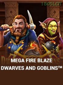 Mega Fire Blaze Dwarves And Goblins